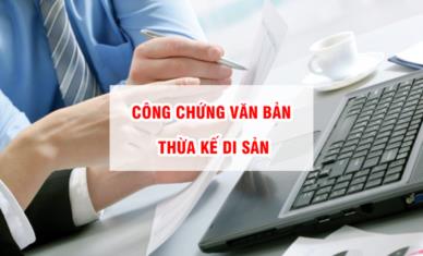 Công chứng văn bản thừa kế di sản