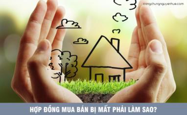 Mất hợp đồng mua bán nhà ở thì phải làm thế nào?